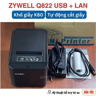 Máy in bill, hóa đơn nhiệt Zywell Q822 cổng USB + LAN khổ K80 in trên máy tính và điện thoại