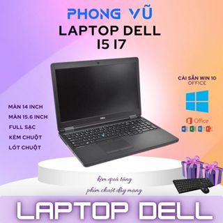 Máy tính laptop dell hàng chính hãng Ram 8GB Intel Core i5 - i7 ổ SSD 256GB màn 14", 15.6 - Tặng kèm túi đựng