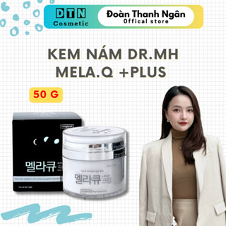 [ CHÍNH HÃNG ] Kem dưỡng da nám Dr.MH Mela.Q +Plus Hàn Quốc 50g