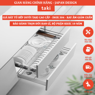 Kệ Chén Tủ Dưới TAKI CẤP, Giá Bát Tủ Bếp Dưới - INOX 304 - Ray Âm Giảm Chấn - Bảo Hành Vĩnh Viễn - Có Thợ Lắp