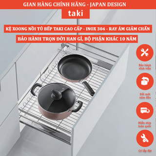 Giá Để Xoong Nồi Tủ Bếp Dưới TAKI NAN DẸT INOX Không Gỉ 304 - Ray Âm Giảm Chấn Cao Cấp - BẢO HÀNH VĨNH VIỄN - Có Thợ ắp