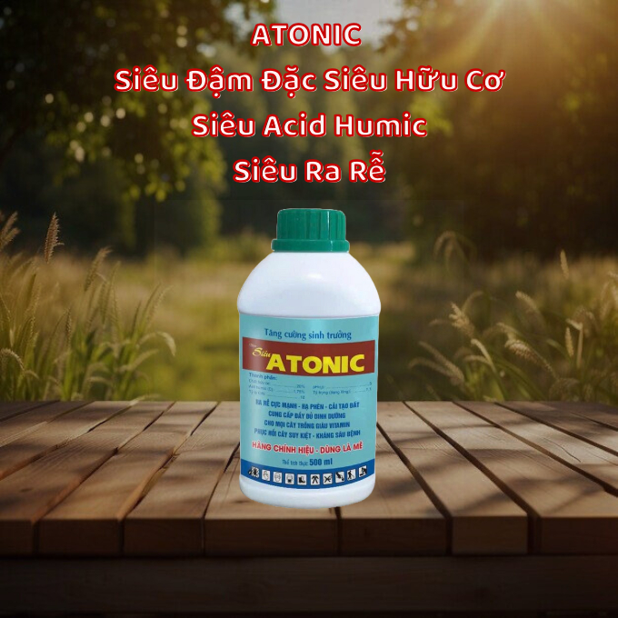 ATONIC MẪU MỚI SIÊU RA RỄ SIÊU ĐÂM CHỒI SIÊU HỮU CƠ