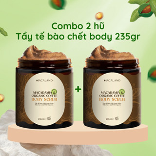 [COMBO 2] Tẩy Tế Bào Chết Toàn Thân MACALAND – Cà Phê Organic & Mắc Ca Dưỡng Da Mịn Màng 235g/500g
