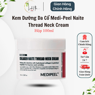 Kem Dưỡng Da Cổ Medi-Peel Naite Thread Neck Cream Hàn Quốc, Giúp Săn Chắc Làn Da Và Giảm Sự Xuất Hiện Nếp Nhăn Hộp 100ml