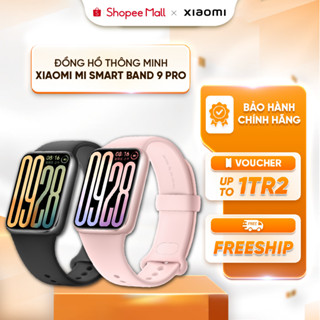 Đồng hồ thông minh Xiaomi Mi Smart Band 9 Pro - AMOLED 1,74 inch