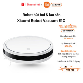 Robot hút bụi, lau sàn 2 trong 1 Xiaomi Vacuum E10 EU - Lực Hút Mạnh Mẽ 4000Pa - Phiên Bản Quốc Tế