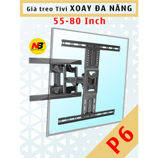 P6 NB Giá treo TIVI xoay đa năng/ Giá treo màn hình [43-75inch] -Chính hãng NorthBayou [Cao cấp hơn P4]