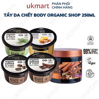Tẩy Da Chết Toàn Thân Organic Shop Body Scrub 250ml Đủ Mùi Mẫu Mới