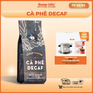Cà phê DECAF cao cấp - Cafe robusta tách cafeine, ít đắng, dành cho người nhạy cảm với cafeine, không mất ngủ gói 200gr