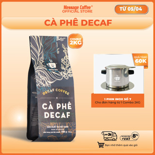 COMBO 2kg cà phê Decaf cao cấp - Cafe tách cafeine, ít đắng, không mất ngủ, dành cho người đau dạ dày