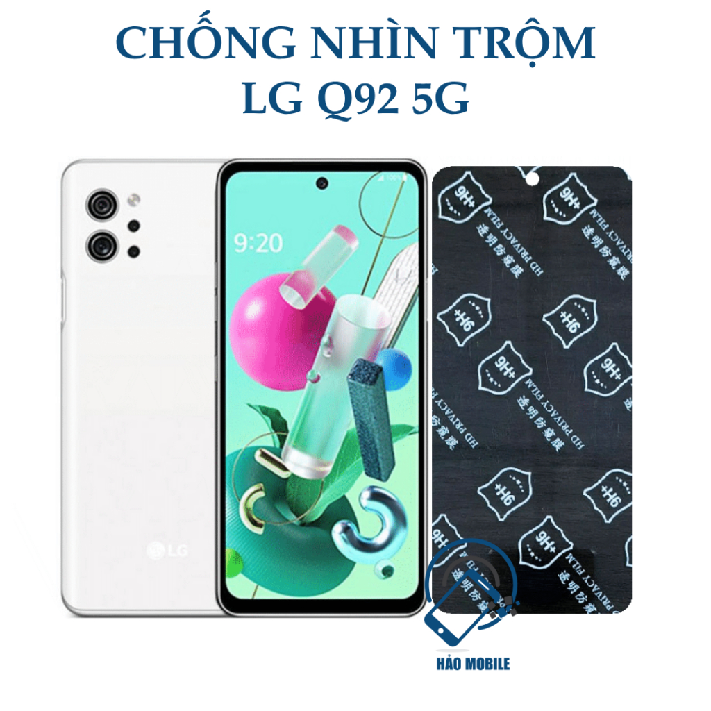 Dán chống nhìn trộm LG Q92 5G - Dán Cường lực dẻo nano