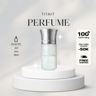   mẫu thử Nước hoa BLANCHE BÉTE sữa dừa -xạ trắng 