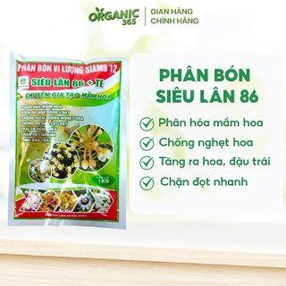  Phân bón siêu lân 86 + TE 1kg phân hóa mầm hoa chống nghẹt hoa tăng ra hoa và đậu trái 