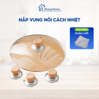 Nắp ( Vung ) Kính Đậy Nồi Chảo Kính Cường Lực Kết Hợp Núm Gỗ Cách Nhiệt Xinh Xắn, Hàng Dày Full Size
