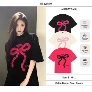 Áo phông nữ - Áo thun Killsystem oversize nơ OKAY hình nơ nổi may nhún chất cotton 100% cực xinh cực hot 2024