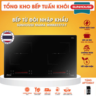  Bếp Từ Đôi SUNHOUSE MAMA MMB82272-T Nhập Khẩu Thái Lan Full Tính Năng 