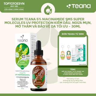 Serum Teana 5% Niacinamide SM5 Super Molecules UV Protection kiềm dầu, ngừa mụn, mờ thâm và bảo vệ da tối ưu - 30ml