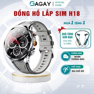  Đồng Hồ Lắp Sim H18 Đồng Hồ Thông Minh 4G có Định Vị GPS Nghe Gọi Thường GAGAY 