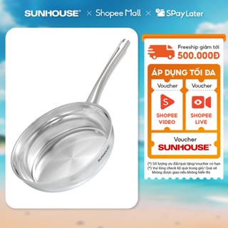 [Mã độc quyền online] Chảo inox 304 đa lớp Sunhouse IN20-24-26M7E - 3 lớp inox liền khối - Dùng mọi loại bếp