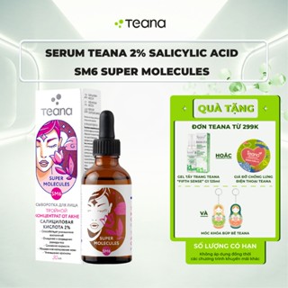 Serum Teana 2% Salicylic Acid SM6 Super Molecules kiềm dầu, giảm mụn, mờ thâm Triple Anti-Acne Concentrate - 30ml