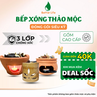 [HỎA TỐC] Bếp xông bồ kết thảo mộc Better Life đốt xông nhà cửa nhập trạch tẩy uế dạng niêu, lò xông