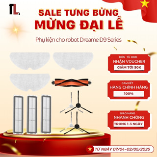 Phụ Kiện Dreame D9 Max/ D9 Max Gen 2 (Màu trắng, đen) | Hàng Chính Hãng | Độ bền cao | TL Tech World