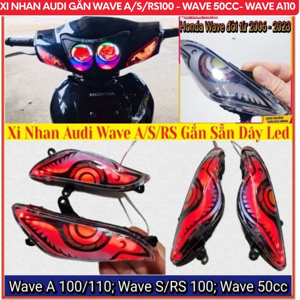 Xi Nhan Audi Mắt Cú Có Sẵn Led Gắn Honda Wave A/S/RS 100cc; Wave A 110cc; Wave 50cc Từ 2006 - 2025