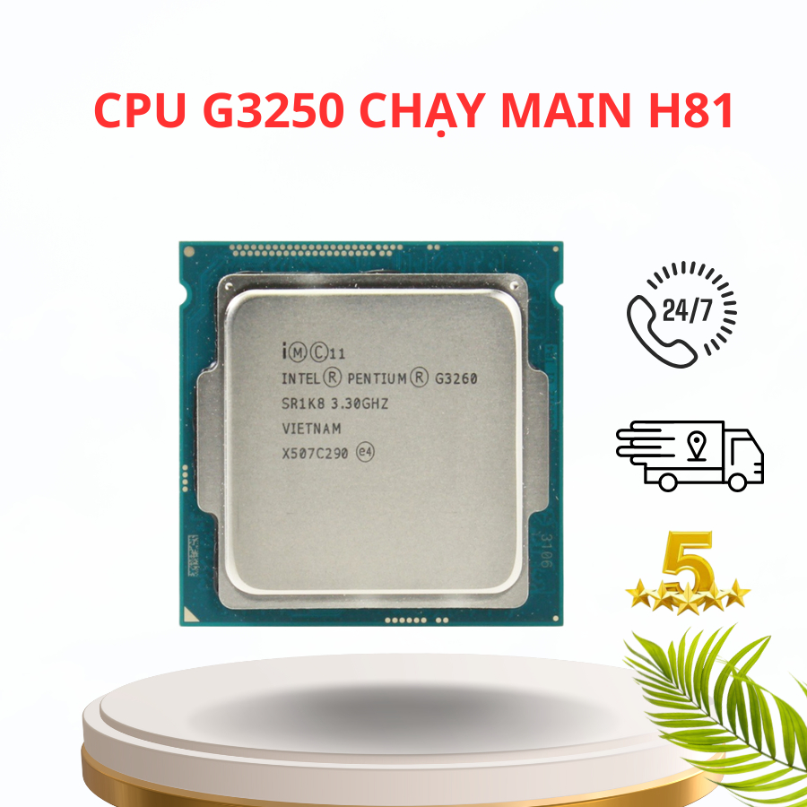 CPU G3240, G3250, G3260, G3xxx chạy main h81 bóc máy đẹp.