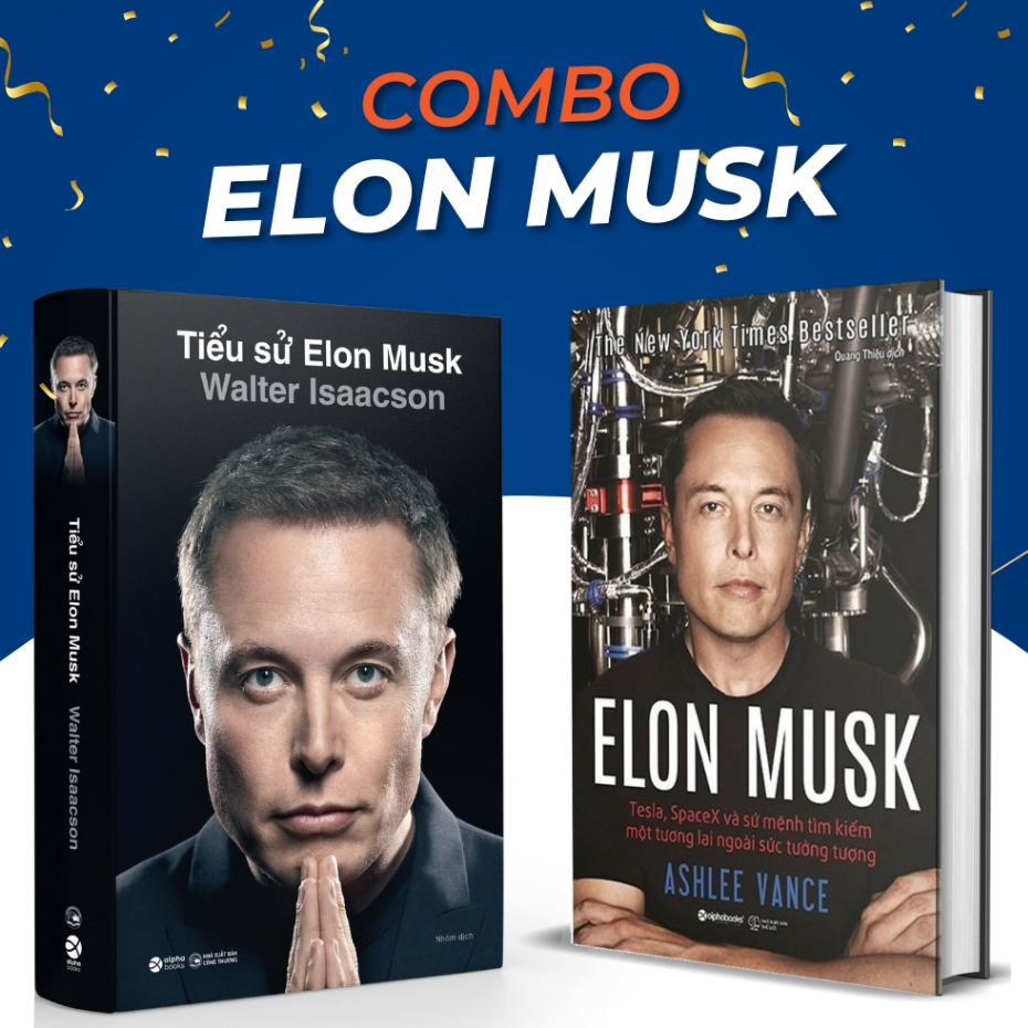 Bộ Sách Hay Về Tỷ Phú Công Nghệ Số 1 Thế Giới: Tiểu Sử Elon Musk + Elon Musk - Tesla, Spacex Và Sứ M