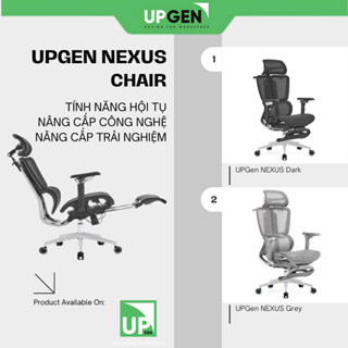 Ghế Công Thái Học UPGen NEXUS - Tính Năng Hội Tụ, Nâng Cấp Công Nghệ, Nâng Cấp Trải Nghiệm