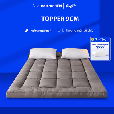 Đệm Topper Dày 9cm Cao Cấp He thong NEM – Tấm Topper Nệm Ngủ Mát Lạnh Chuẩn Khách Sạn 5 Sao Êm Ái