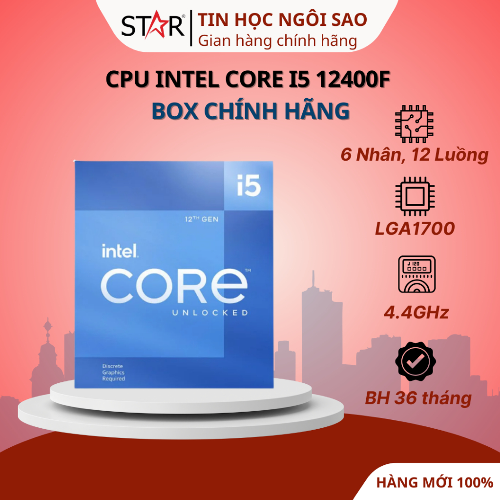 CPU Intel Core I5 12400F | LGA1700, Turbo 4.40 GHz, 6C/12T, 18MB, Box Chính Hãng - Bảo hành 36 tháng