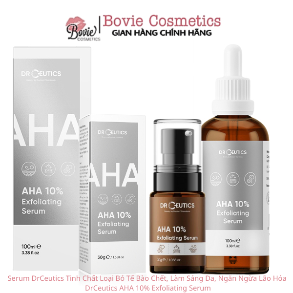 Serum DrCeutics Tinh Chất Loại Bỏ Tế Bào Chết, Làm Sáng Da, Ngăn Ngừa Lão Hóa  DrCeutics AHA 10% Exf