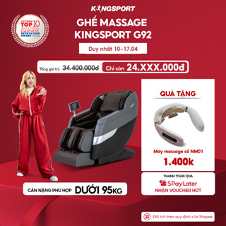 CHỈ GIAO MIỀN NAM I Ghế massage toàn thân KingSport G92 chế độ không trọng lực, nhiệt hông ngoại vùng lưng và chân