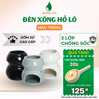 Đèn xông tinh dầu đốt bằng nến mẫu Hồ Lô rời decor phòng ngủ gốm sứ Bát Tràng - Better Life
