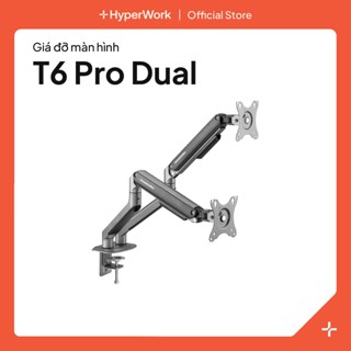 Giá đỡ màn hình Humanmotion T6 Pro Dual 2025 - Arm nâng màn 17-32', tải trọng 2-9kg, trợ lực piston