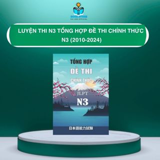  Sách tiếng Nhật - Luyện thi N3 Tổng hợp đề thi chính thức N3  2010-2024  