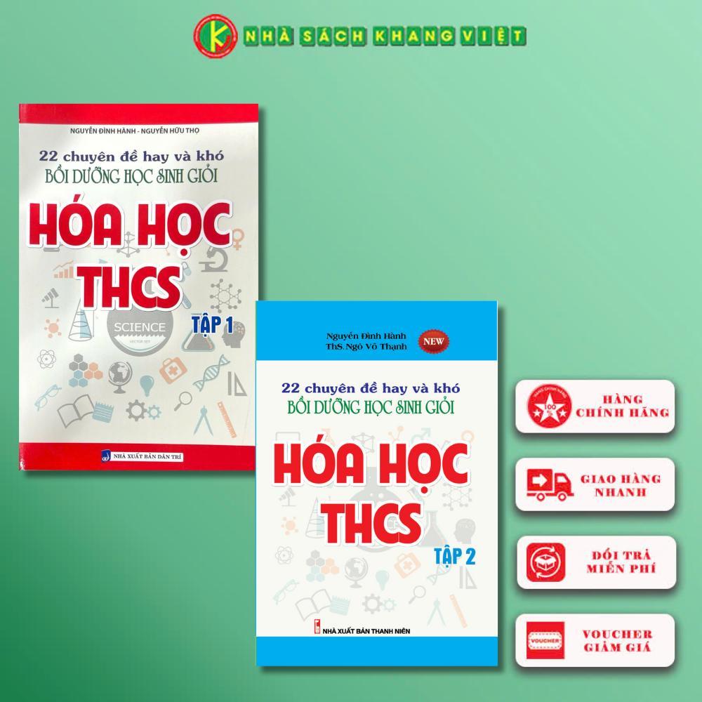 Sách - 22 Chuyên Đề Hay Và Khó Bồi Dưỡng Học Sinh Giỏi Hóa Học THCS (Trọn Bộ 2 Tập) (KV)
