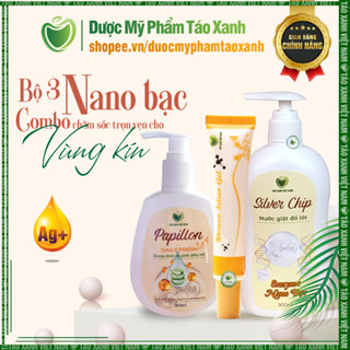  Bộ 3 nano bạc COMBO chăm sóc vùng kín -  Gel nano bạc Dung dịch vệ sinh Papillon Nước giặt đồ lót Silver Chip Táo Xanh 