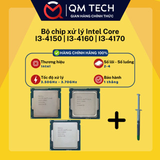 Bộ chip vi xử lý Intel CoreTM i3 / i5 / i7 socket 1150 TRAY + Tặng kèm keo tản nhiệt - QMTECH STORE