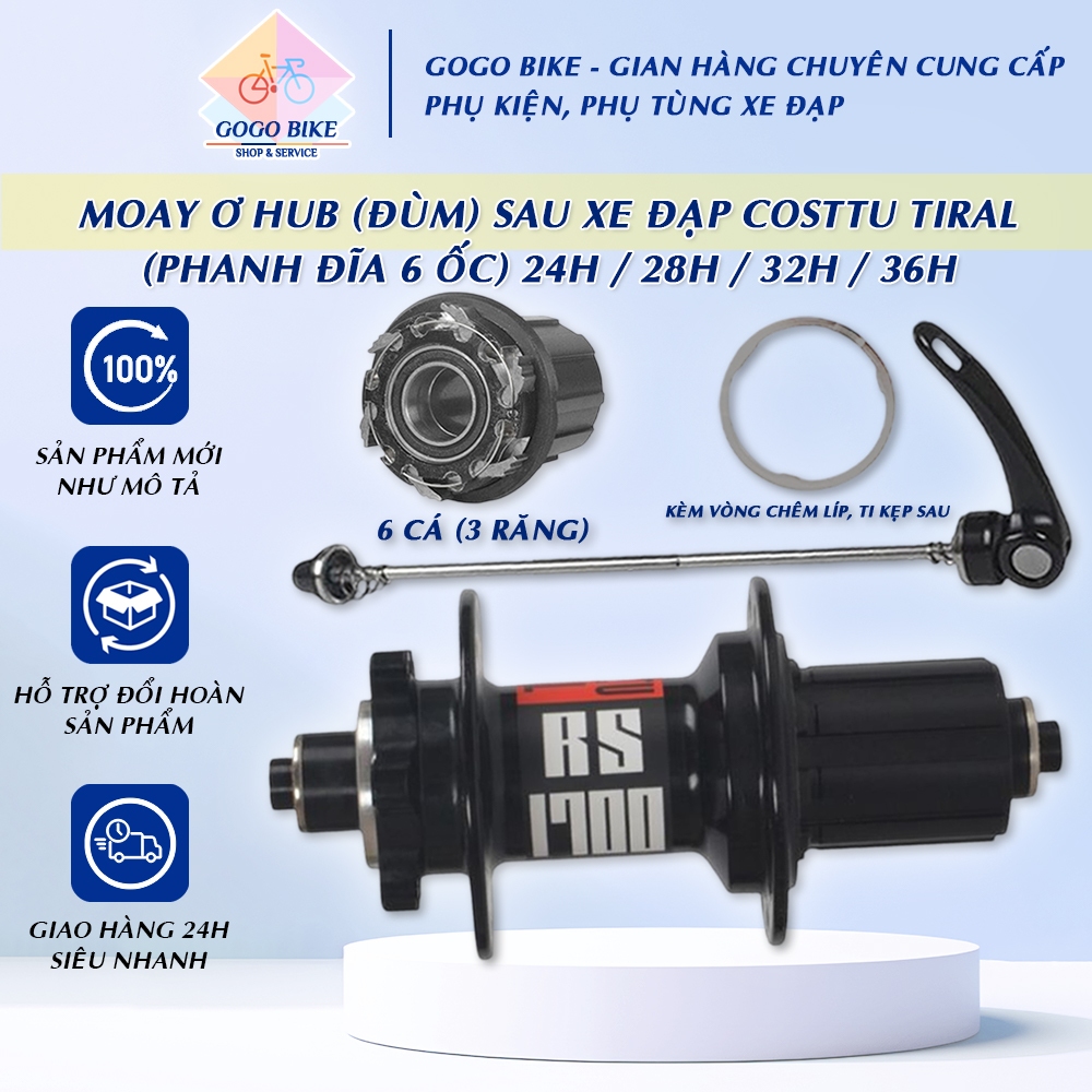 [GoGo Bike] Moay ơ (Đùm) Hub Sau xe đạp Costtu Tiral 24 28 32 36 Lỗ - Phanh Đĩa 6 Ốc (CỐI NỔ TO)
