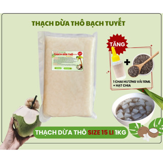 1Kg Thạch Dừa Thô Size 15Li Hàng Loại 1 - Tặng Kèm Hương Vải và Hạt Chia