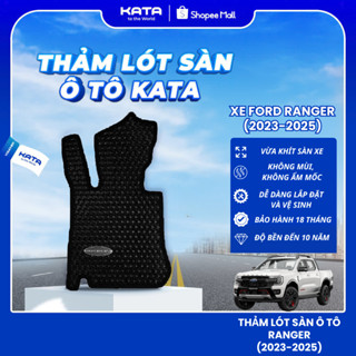 Thảm lót ô tô KATA cho xe Ford Ranger (2023-2025) Next Gen, Thảm để chân xe hơi vừa khít sàn, không thấm nước, không mùi