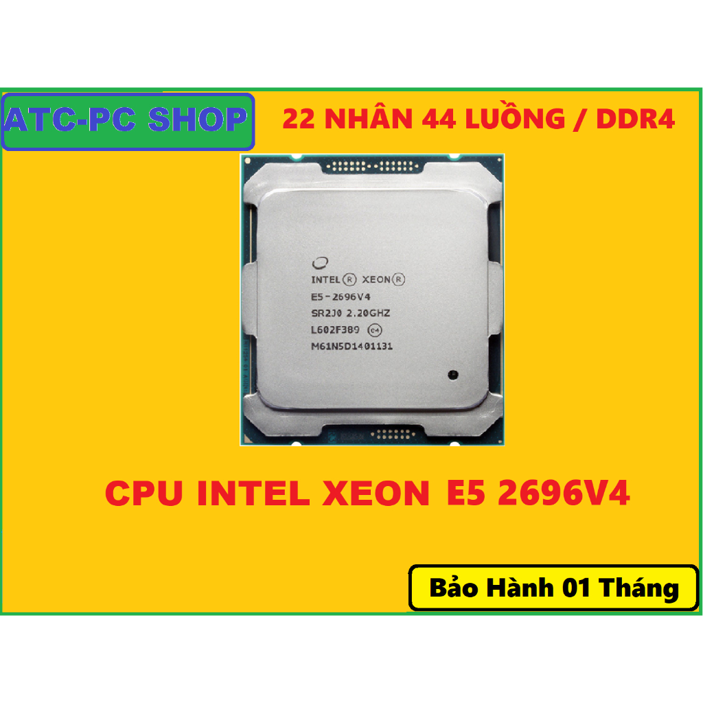CHIP CPU CŨ INTEL XEON 2699V4,2696V4 GIÁ RẺ NHẤT SHOPEE