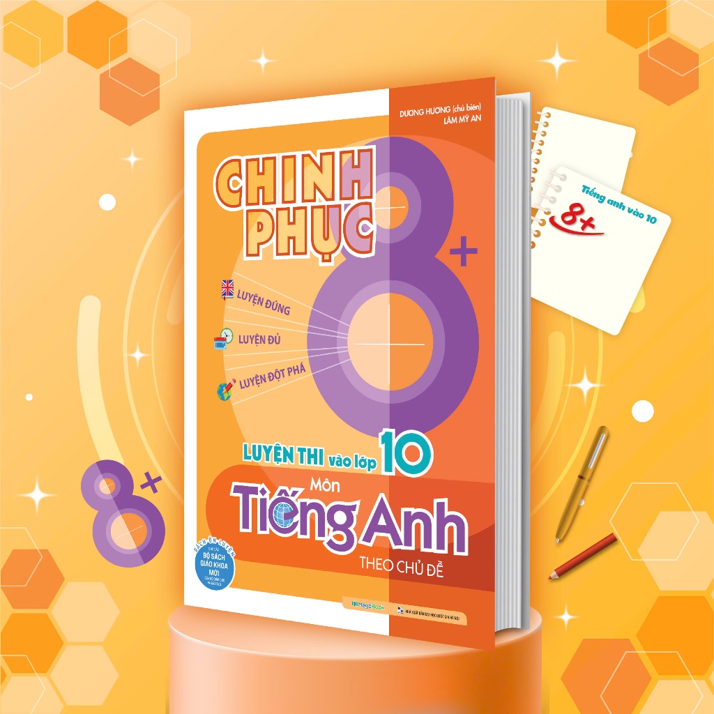 Sách Chinh phục 8+ luyện thi vào lớp 10 môn Tiếng Anh theo chủ đề (Theo chương trình mới của BGD&ĐT)