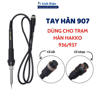 Tay hàn HAKKO 907A dùng cho trạm HAKKO936/937 ( cổ sắt, cổ nhựa ) chính hãng ilinhkien