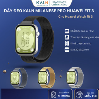 Dây Đeo Thép Lưới Thay Thế Kai.N Milanese Pro Huawei Fit 3, Fit 4/ Fit 4 Pro Thép Lưới Cao Cấp