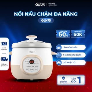 Nồi Nấu Chậm 1.5L GILUX GLN75 Chính Hãng Đa Năng Chưng Yến Điện Cách Thuỷ, Hầm Cháo, Nấu Cháo Chậm Cho Bé - BH12T