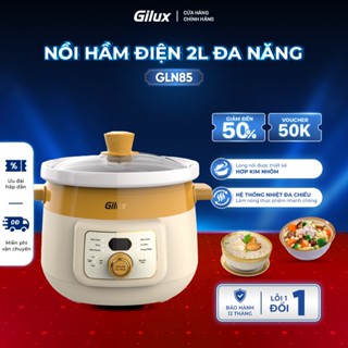 Nồi kho hầm điện GILUX GLN85 2.0L chính hãng đa năng - Chưng yến điện, kho cá, hầm xương, nấu cháo chậm cho bé