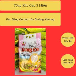 Gạo Séng Cù hạt tròn Mường Khương - đậm cơm, dẻo thơm - bao 5kg